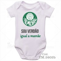Body Bebê Sou Verdão Palmeiras Igual a Mamãe